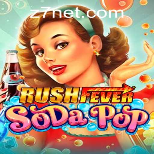 RushFeverSodaPop: Exciting New Gaming Frontier with the Z7 Twist